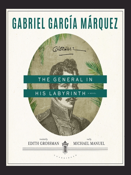 Title details for The General in His Labyrinth by Gabriel García Márquez - Available
